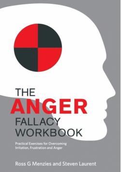 The Anger Fallacy Workbook