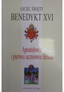 Apostołowie i pierwsi uczniowie Jezusa