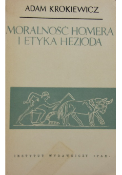 Moralność Homera i etyka Hezjoda