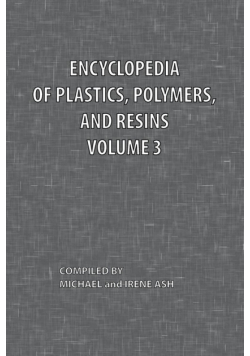 Encyclopedia of Plastics, Polymers, and Resins Volume 3