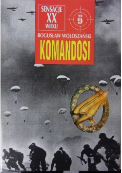 Sensacje XX wieku nr 9 Komandosi