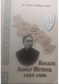 Sól Ziemi Śląskiej 2 Ksiądz Adolf Hytrek