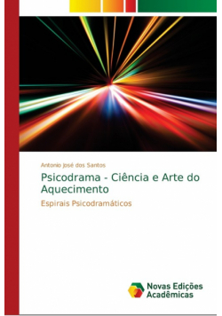 Psicodrama - Ciência e Arte do Aquecimento