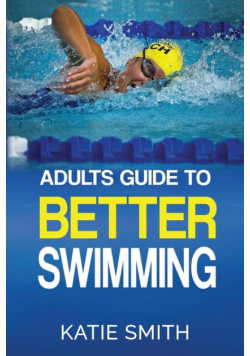Adults Guide To Better Swimming