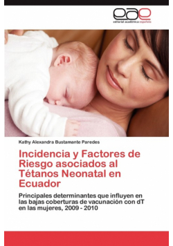 Incidencia y Factores de Riesgo Asociados Al Tetanos Neonatal En Ecuador