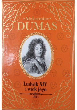 Ludwik XIV i wiek jego tom 1