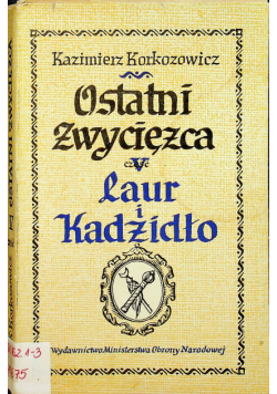 Ostatni zwycięzca Część V Laur i kadzidło