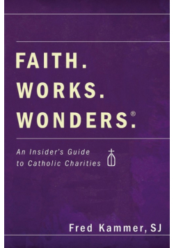 Faith. Works. Wonders.