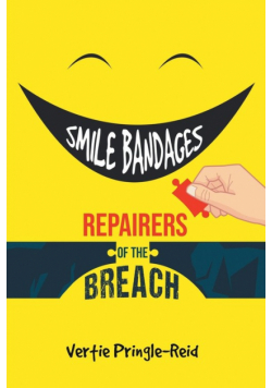Smile Bandages, Repairers of the Breach