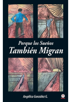 Porque los Sueños También Migran