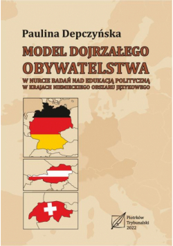 Model dojrzałego obywatelstwa w nurcie badań nad edukacją polityczną w krajach niemieckiego obszaru językowego.