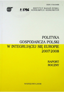 Polityka Gospodarcza Polski w Integrującej się Europie 2007 2008