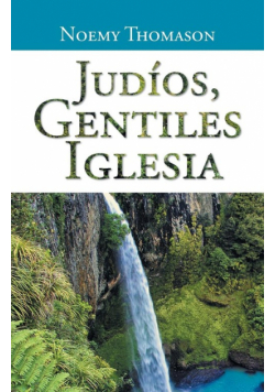 Judios, Gentiles Iglesia