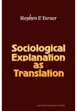 Sociological Explanation as Translation