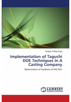 Implementation of Taguchi DOE Techniques In A Casting Company