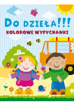 Do dzieła! Kolorowe wypychanki