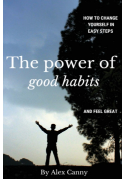The Power Of Good Habits