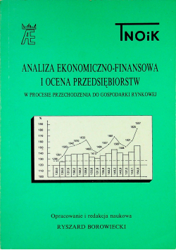 Analiza ekonomiczno-finansowa i ocena przedsiębiorstw w procesie przychodzenia do gospodarki rynkowej