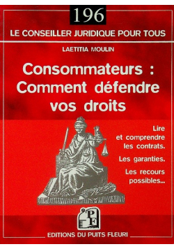 Consommateurs comment defendre vos droits