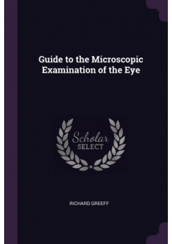 Guide to the Microscopic Examination of the Eye