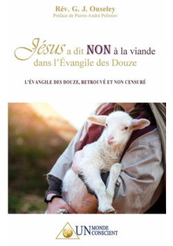 Jésus a dit NON à la viande dans l'Évangile des Douze