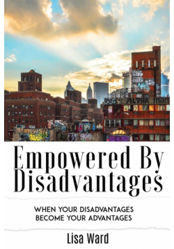 Empowered By Disadvantages