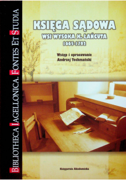 Księga sądowa wsi Wysoka k Łańcuta 1665 1792