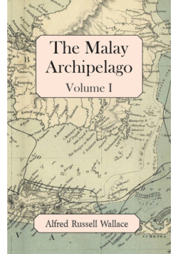 The Malay Archipelago, Volume I
