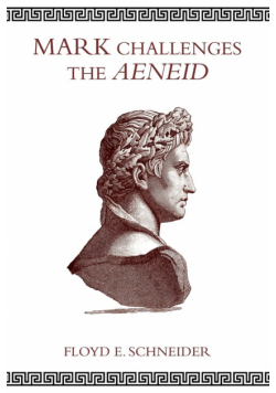 Mark Challenges the Aeneid