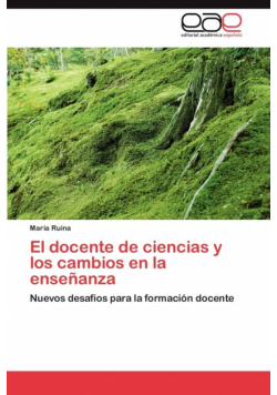 El Docente de Ciencias y Los Cambios En La Ensenanza