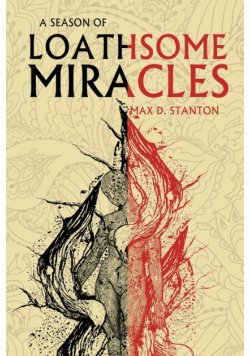 A Season of Loathsome Miracles