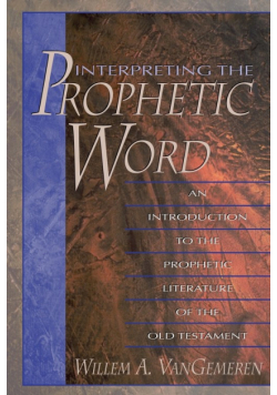Interpreting the Prophetic Word