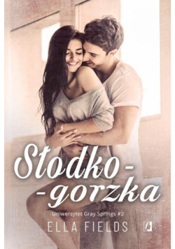 Słodko-gorzka. Uniwersytet Gray Springs. Tom 2