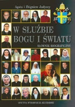 W służbie Bogu i światu: słownik biograficzny.