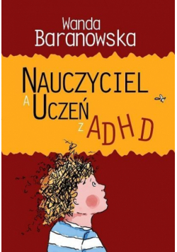 Nauczyciel a uczeń z ADHD