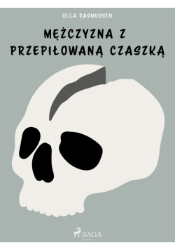 Mężczyzna z przepiłowaną czaszką