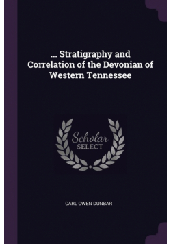 ... Stratigraphy and Correlation of the Devonian of Western Tennessee
