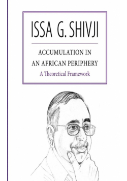 Accumulation in an African Periphery. A Theoretical Framework