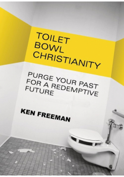 Toilet Bowl Christianity