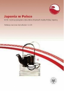 Japonia w Polsce T.3 W 90. rocznicę nawiązania..