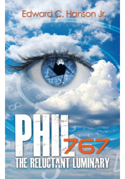Phil767 the Reluctant Luminary