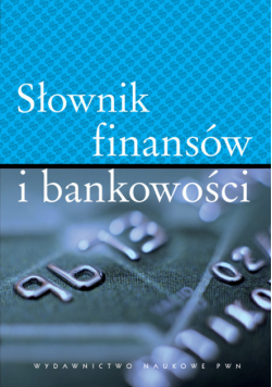 Słownik finansów i bankowości