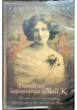 Prawdziwe wspomnienia Mali K
