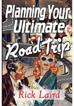Planning Your Ultimate Road Trip