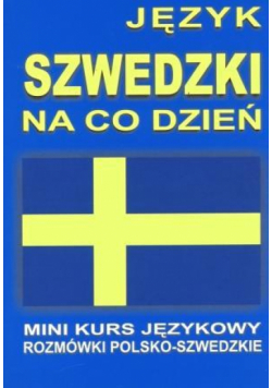 Język szwedzki na co dzień. Rozmówki szwedzkie +CD