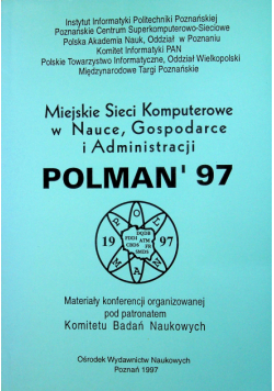 Miejskie Sieci Komputerowe w nauce gospodarce i administracji Polman 97