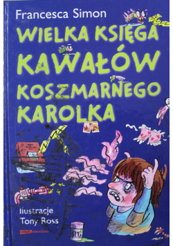 Koszmarny Karolek Wielka księga kawałów Koszmarnego Karolka