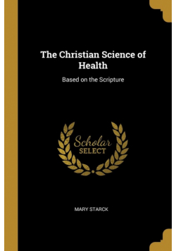 The Christian Science of Health