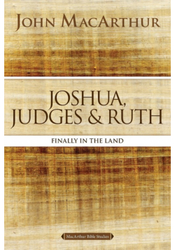 Joshua, Judges, and Ruth