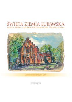 Święta ziemia Lubawska